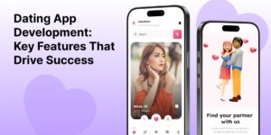 Dating App Development Key Features That Drive Success