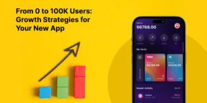 From 0 to 100K Users Growth Strategies for Your New App