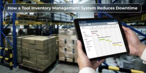 How a Tool Inventory Management System Reduces Downtime - WeeTech Solution Pvt Ltd How a Tool Inventory Management System Reduces Downtime