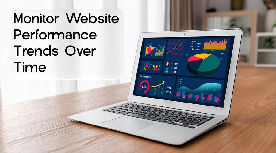 5 Monitor Website Performance Trends Over Time - WeeTech Solution Pvt Ltd Monitor Website Performance Trends Over Time to boost website speed