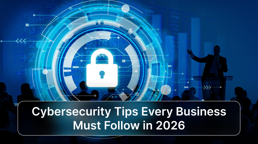 Cybersecurity Tips Every Business Must Follow in 2026 - WeeTech Solution Pvt Ltd