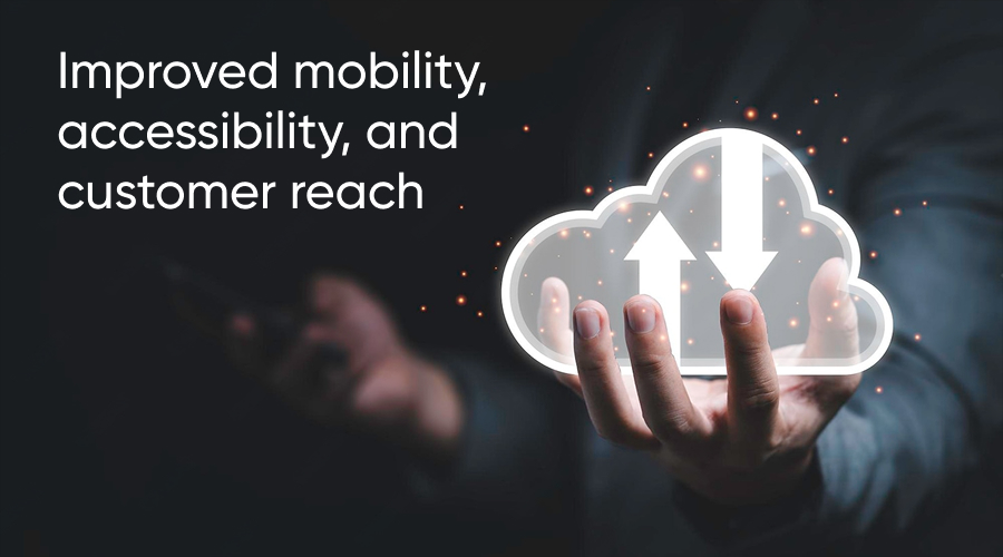 Improved mobility accessibility and customer reach - WeeTech Solution Pvt Ltd Improved mobility, accessibility, and customer reach