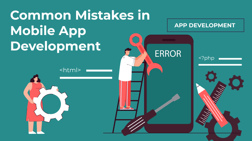 Common Mistakes in Mobile App Development