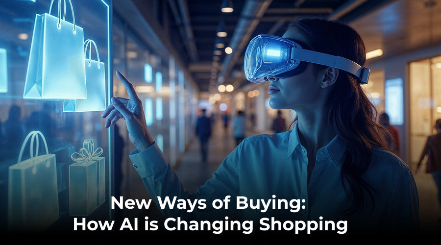 New Ways of Buying How AI is Changing Shopping