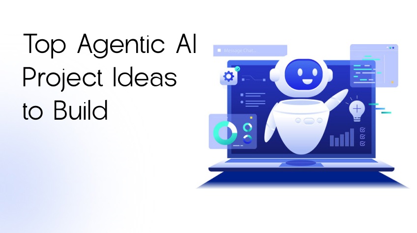 Top Agentic AI Project Ideas to Build