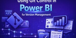 Using Git Control in Power BI for Version Management