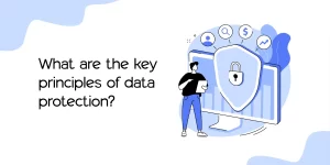 Graphic titled "What is Data Protection?" featuring a person with a laptop and a large security shield.