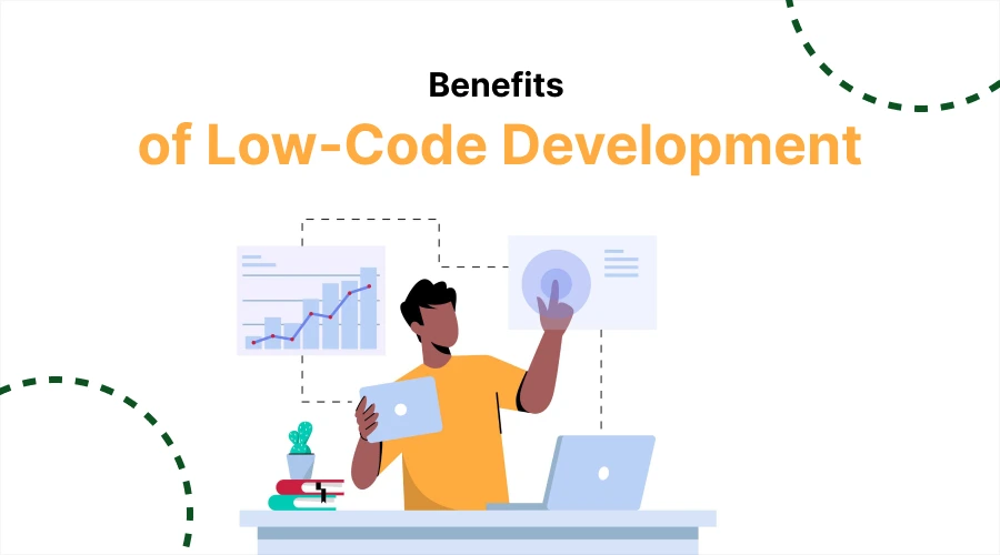 An illustration of a professional interacting with digital charts and data modules, featuring the text "Benefits of Low-Code Development."