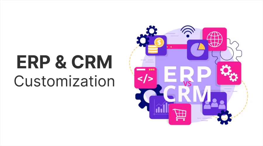 ERP CRM Customization - WeeTech Solution Pvt Ltd An infographic titled "ERP & CRM Customization" featuring a central "ERP vs CRM" graphic surrounded by icons for coding, finance, global networking, and analytics.