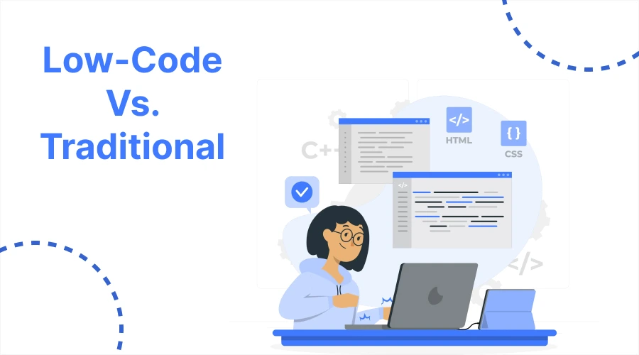 An illustration of a developer working on a laptop with floating code snippets (HTML, CSS), featuring the text "Low-Code Vs. Traditional."