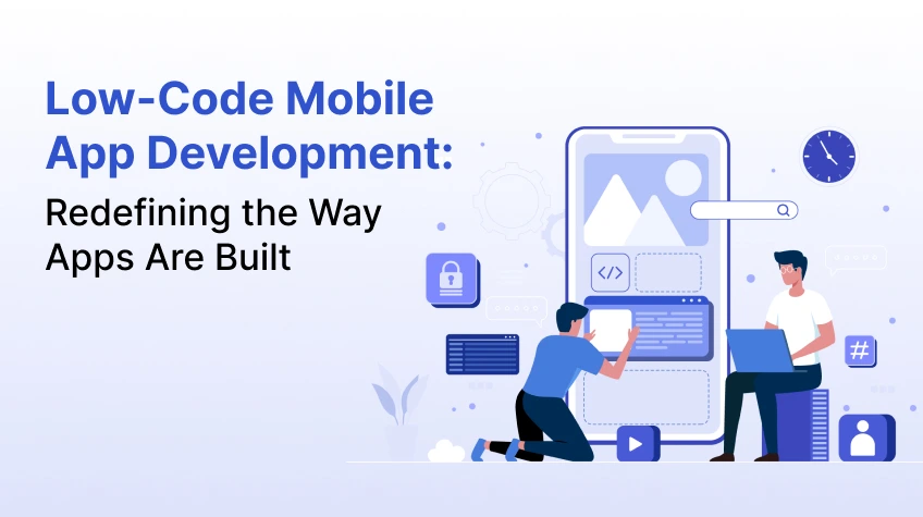 Low-Code Mobile App Development Redefining the Way Apps Are Built - WeeTech Solution Pvt Ltd A graphic featuring the text'Low-Code Mobile App Development: Redefining the Way Apps Are Built' alongside two developers building a mobile application interface.
