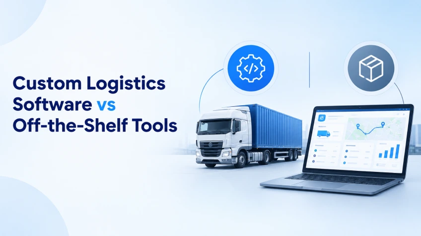 Custom Logistics Software vs Off-the-Shelf Tools Which Fits a Growing Fleet - WeeTech Solution Pvt Ltd