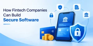 How Fintech Companies Can Build Secure, Compliant Software - WeeTech Solution Pvt Ltd